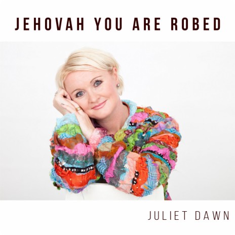Jehovah You Are Robed | Boomplay Music