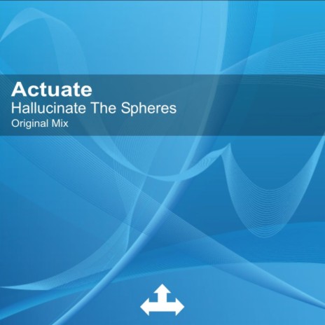 Hallucinate The Spheres (Original Mix)