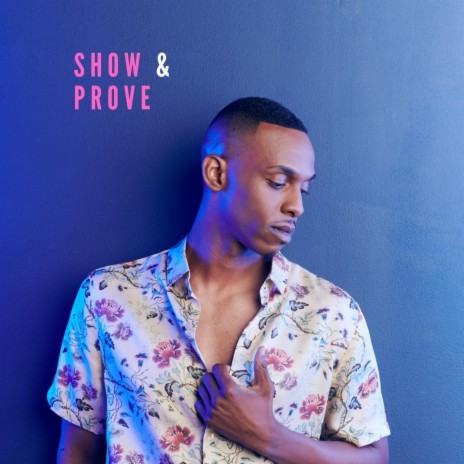 Show & Prove | Boomplay Music