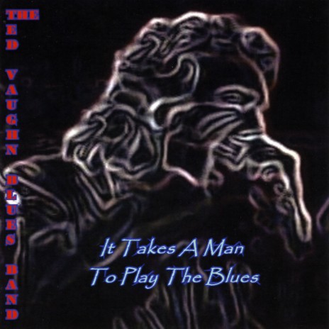 It Takes a Man to Play the Blues | Boomplay Music