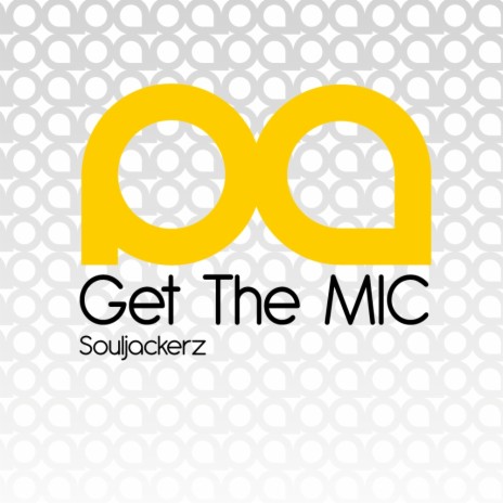 Get The Mic (Original Mix) | Boomplay Music
