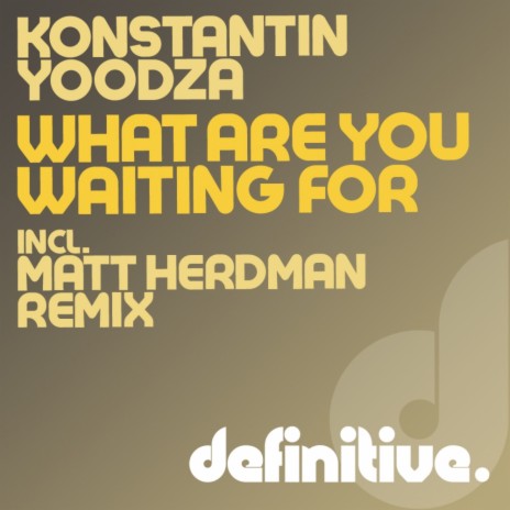 What Are You Waiting For? (Matt Herdman Remix) | Boomplay Music