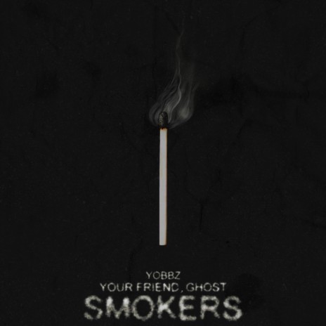 Smokers ft. Yobbz | Boomplay Music