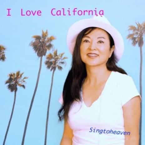 I Love California | Boomplay Music