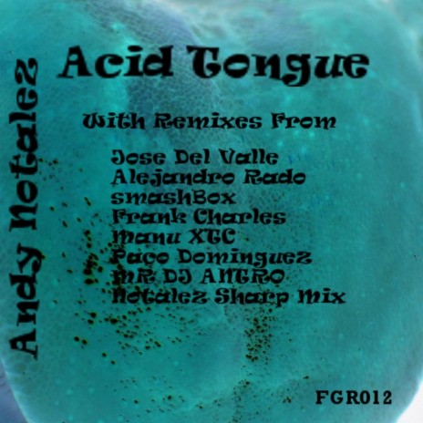 Acid Tongue (Mr DJ Antro Mexican Etd Remix)