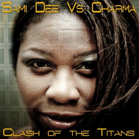 Clash Of The Titans (Dee's Instrumental Mix) ft. Charma | Boomplay Music