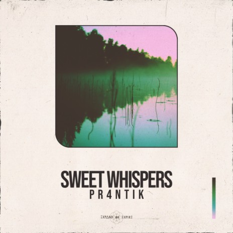 sweet whispers ft. expand or expire. | Boomplay Music