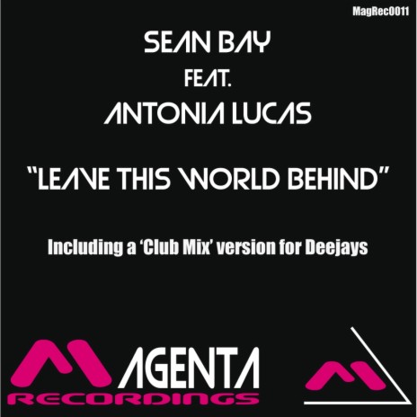 Leave This World Behind (Radio Edit) ft. Antonia Lucas