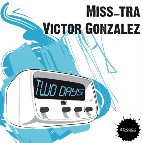 Two Day's (Original Mix) ft. Victor Gonzalez | Boomplay Music