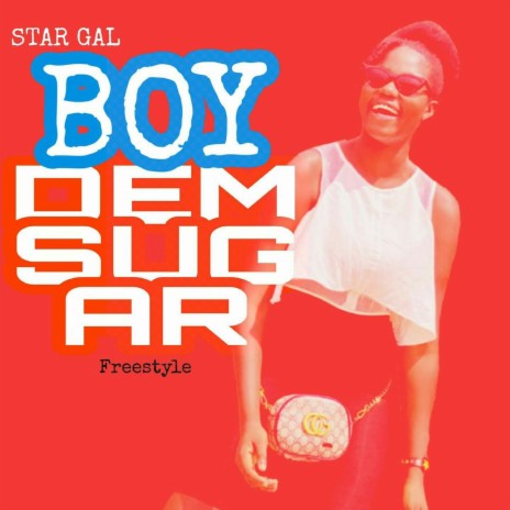Boy Dem Suger (Freestyle) | Boomplay Music