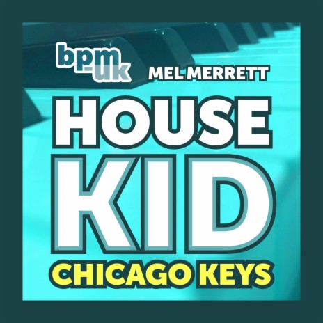 House Kid Chicago Keys | Boomplay Music