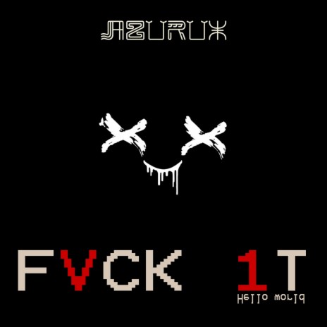 Fvck 1t | Boomplay Music