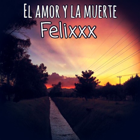 El Amor y la Muerte | Boomplay Music