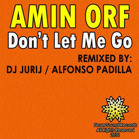 Don't Let Me Go (Alfonso Padilla Remix)