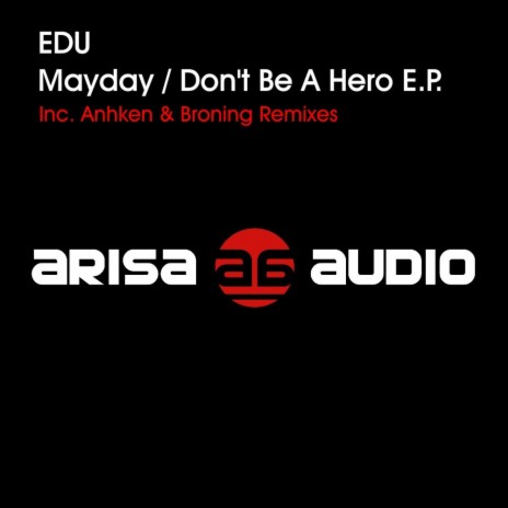 Don't Be A Hero (Original Mix)