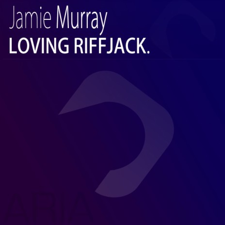 Loving Riffjack (Original Mix) | Boomplay Music