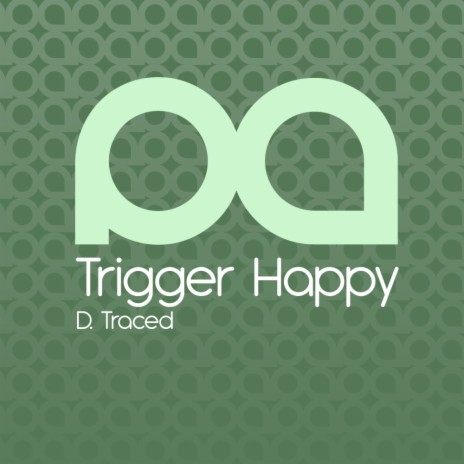 Trigger Happy (Original Mix) | Boomplay Music