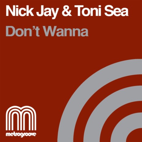 Don't Wanna (Marcus Knight's House Music Central Remix) ft. Toni Sea