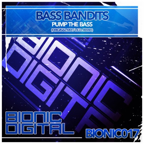 Pump The Bass (L.E.D. Acid Bass Remix) | Boomplay Music