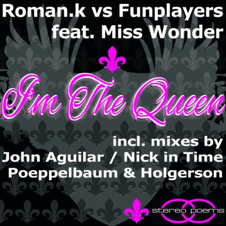 I'm The Queen (John Aguilar Remix) ft. Fun Players & Miss Wonder | Boomplay Music