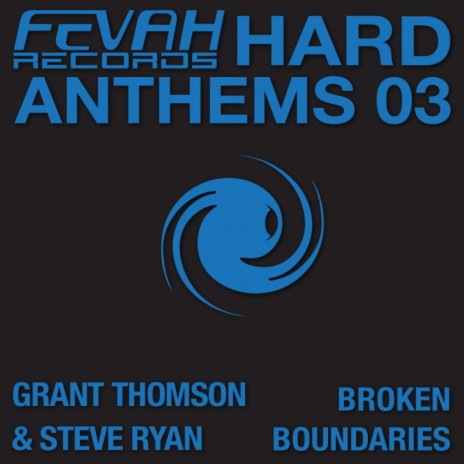 Broken Boundaries (Carl Nicholson & Paul F Remix) ft. Grant Thomson