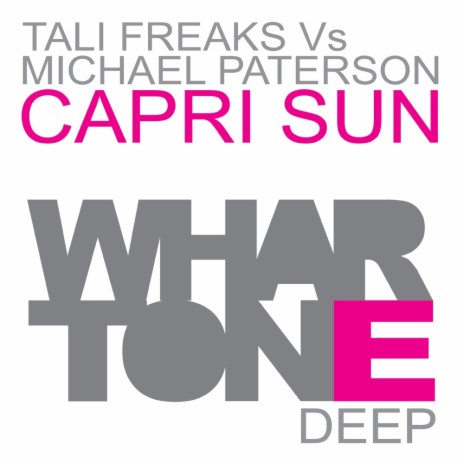 Capri Sun (Deep In It Mix) ft. Michael Paterson | Boomplay Music