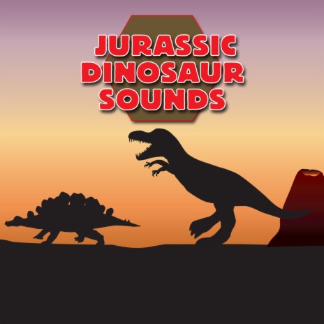 Dinosaurs Sound Effect 