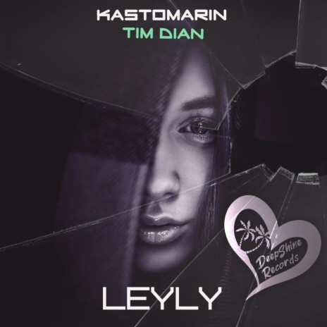 Leyly ft. Tim Dian | Boomplay Music