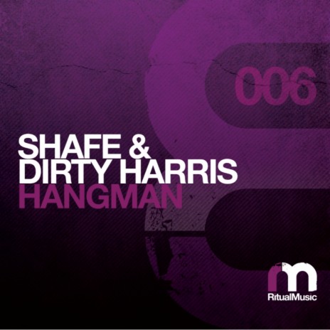 Hangman (Original Mix) ft. Dirty Harris | Boomplay Music