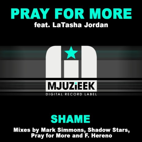 Shame (Pray for More Club Mix) ft. LaTasha Jordan