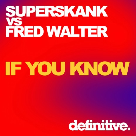 If You Know (Dub Mix) ft. Fred Walter | Boomplay Music