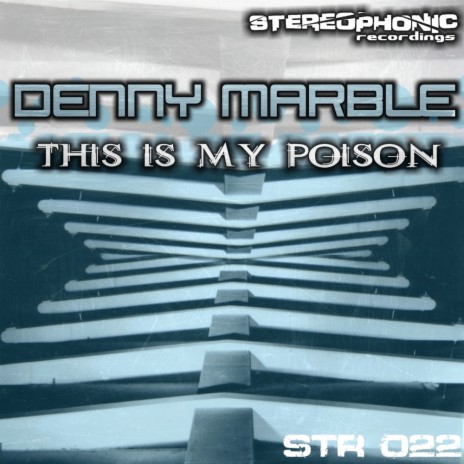 This Is My Poison (Original Mix)