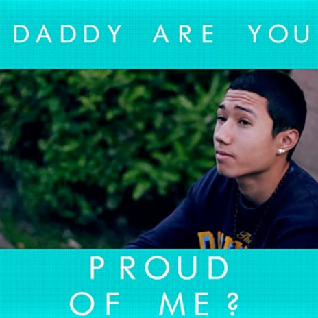 Daddy Are You Proud Of Me? | Boomplay Music