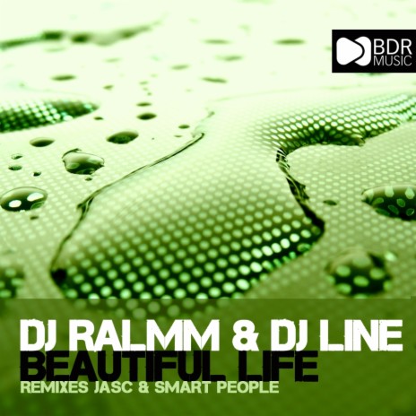 Beautiful Life (Smart People Remix) ft. DJ Line | Boomplay Music