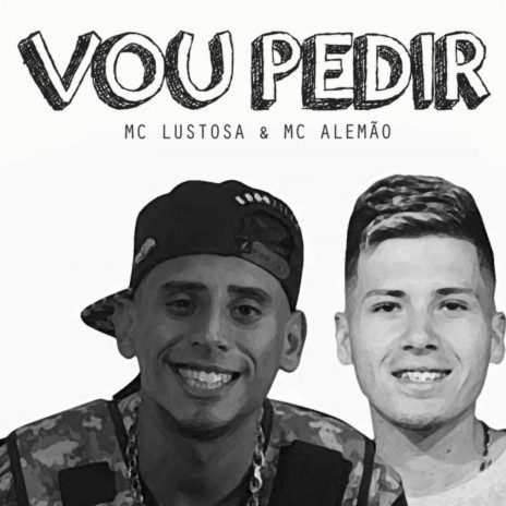 Vou Pedir ft. MC Alemão | Boomplay Music