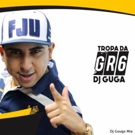 Tropa da G R 6 (DJ Guuga Mix) | Boomplay Music