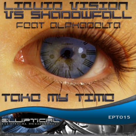 Take My Time (Liquid Vision pres. Oila Alio Remix) ft. Shadowfall & Alphadelta