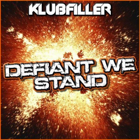 Defiant We Stand (Original Mix)