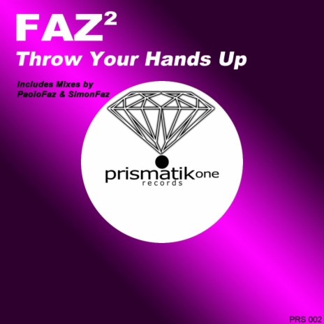 Throw Your Hands Up (Paolo Faz Original Mix) | Boomplay Music