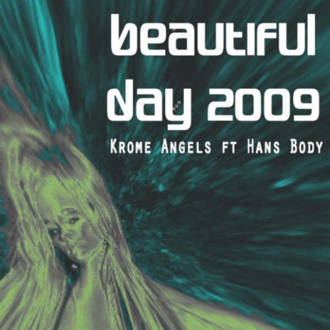 Beautiful Day 2009 (Dub Mix) ft. Hans Body | Boomplay Music