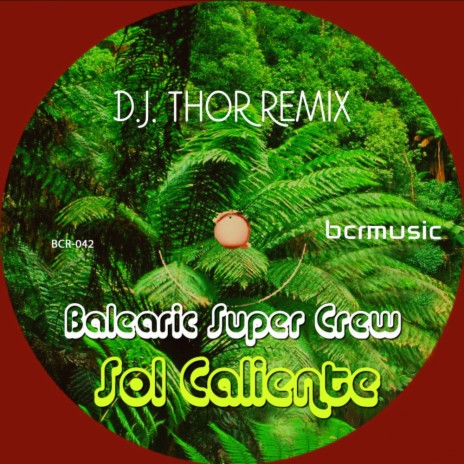 Sol Caliente (D.J. Thor Remix) | Boomplay Music