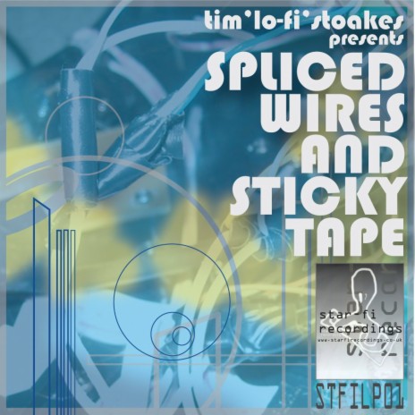 Spliced Wires And Sticky Tape (Original Complete Album Mix) | Boomplay Music