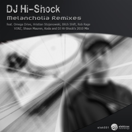 Melancholia (DJ Hi-Shock's 2010 Mix)