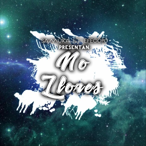 No Llores (feat. Efecopo) | Boomplay Music