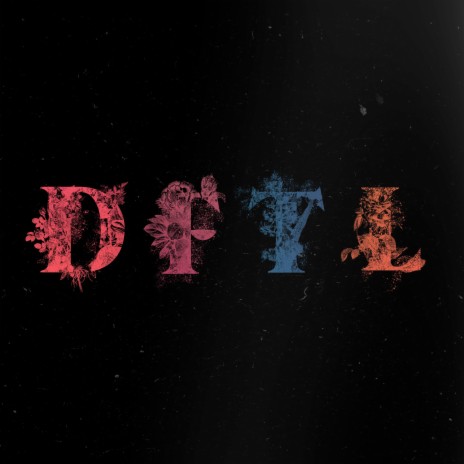 D.F.T.L. | Boomplay Music