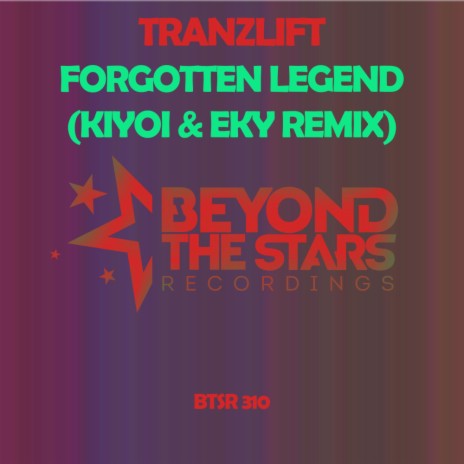 Forgotten Legend (Kiyoi & Eky Extended Remix)