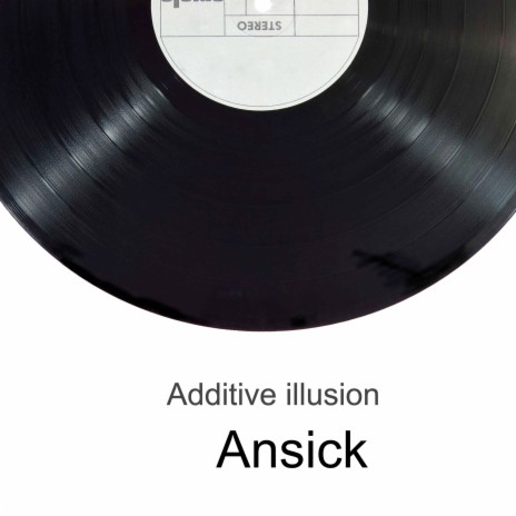 Additive illusion | Boomplay Music