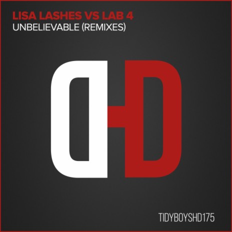 Unbelievable (Lab4's Doubting Thomas Remix) ft. Lab4 | Boomplay Music
