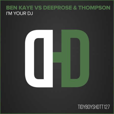 I'm Your DJ (Edit) ft. Deeprose & Thompson | Boomplay Music