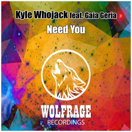 Need You (Extended Mix) ft. Wolfrage & Gaia Geria | Boomplay Music